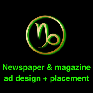 Newspaper & magazine ad design + placement